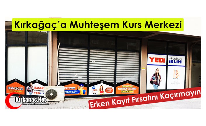 KIRKAĞAÇ’A MUHTEŞEM KURS MERKEZİ