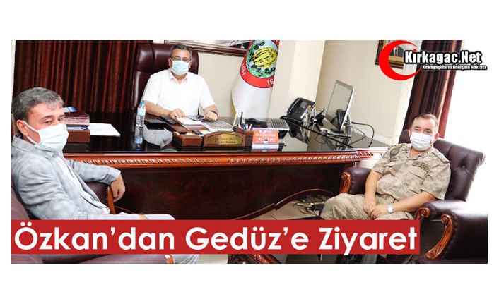 ALBAY ÖZKAN’DAN GEDÜZ’E ZİYARET