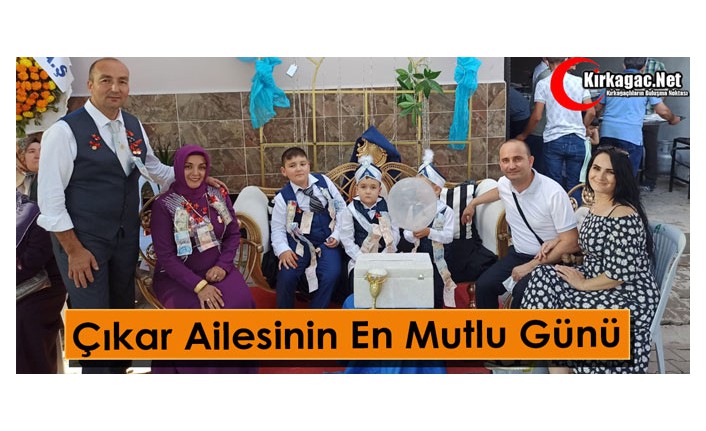 ÇIKAR AİLESİNİN EN MUTLU GÜNÜ