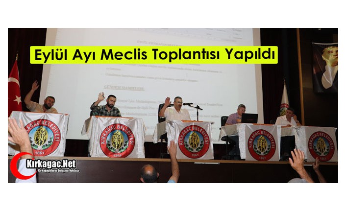 EYLÜL AYI MECLİS TOPLANTISI YAPILDI