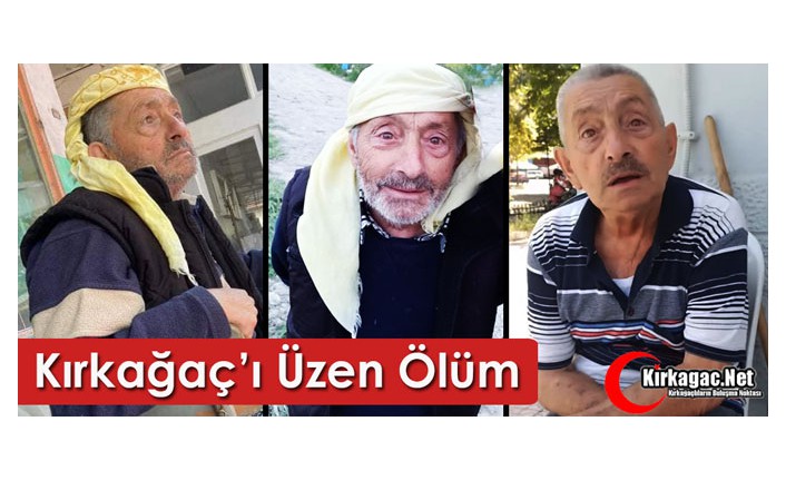 KIRKAĞAÇ’I ÜZEN ÖLÜM