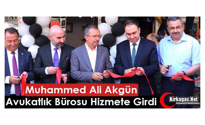 MUHAMMED ALİ AKGÜN AVUKATLIK BÜROSU HİZMETE GİRDİ