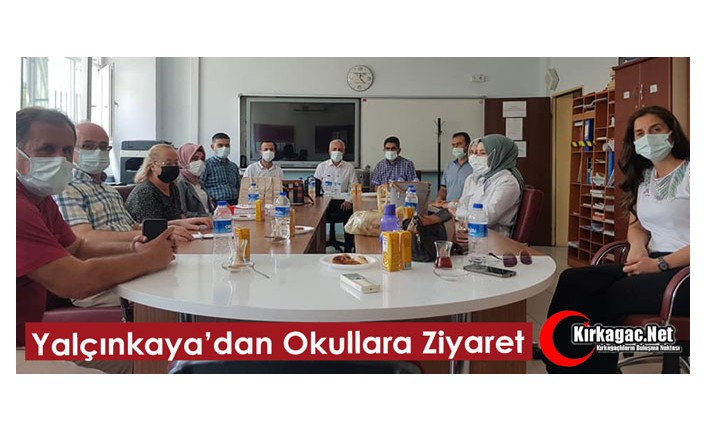 YALÇINKAYA’DAN OKULLARA ZİYARET