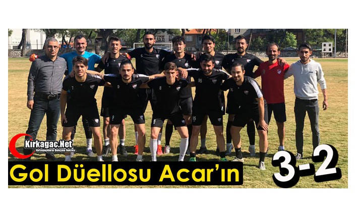 ACAR, LİGE HAZIR 3-2