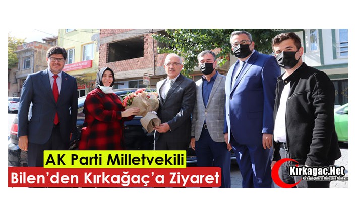 AK PARTİLİ BİLEN KIRKAĞAÇ’TA