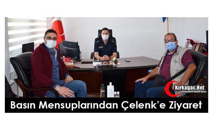 BASIN MENSUPLARINDAN ÇELENK'E ZİYARET