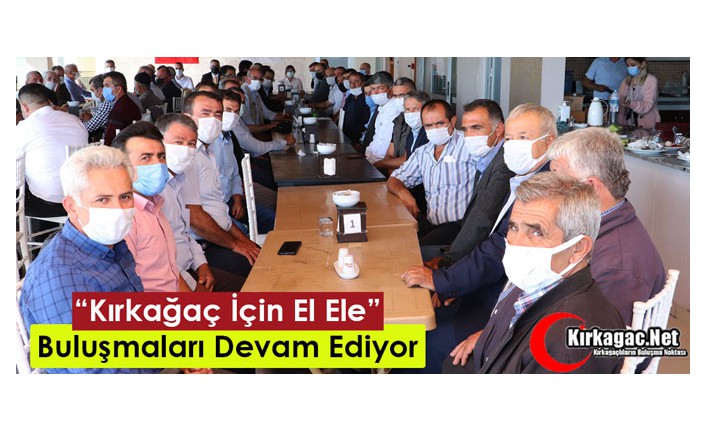 “KIRKAĞAÇ İÇİN EL ELE” BULUŞMALARI DEVAM EDİYOR