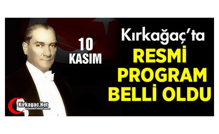 10 KASIM PROGRAMI BELLİ OLDU