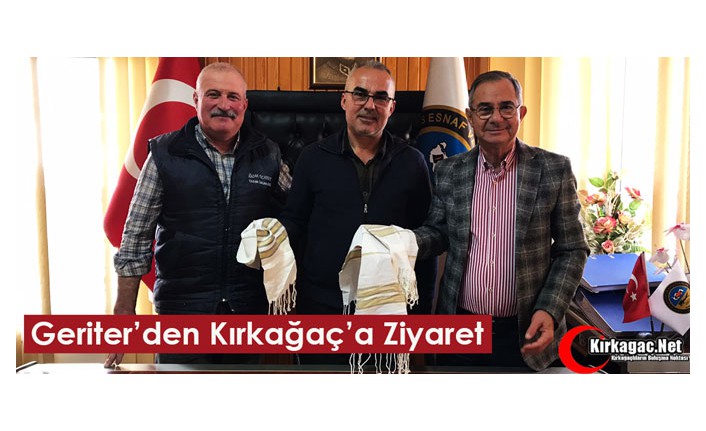 GERİTER’DEN KIRKAĞAÇ’A ZİYARET