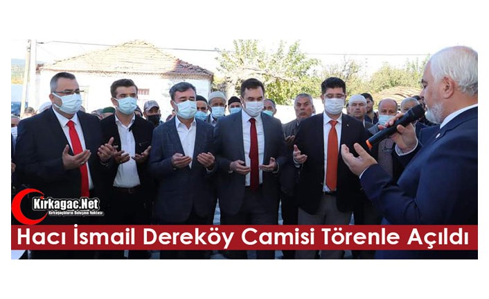 HACI İSMAİL DEREKÖY CAMİSİ TÖRENLE AÇILDI