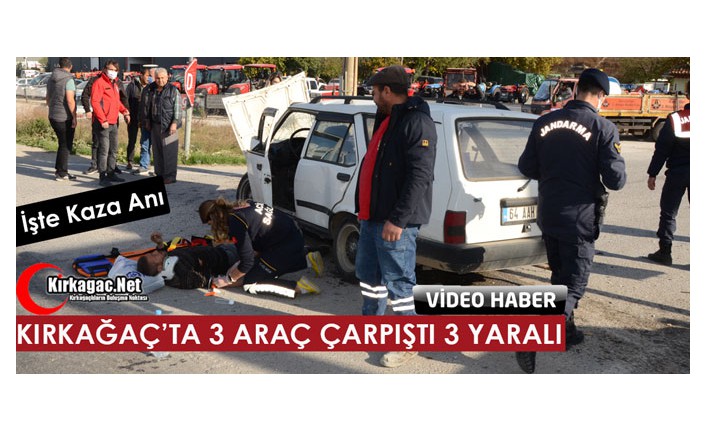 KIRKAĞAÇ’TA 3 ARAÇ ÇARPIŞTI 3 YARALI(VİDEO)