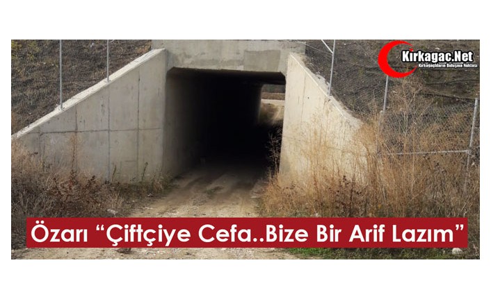 ÖZARI “ÇİFÇİYE CEFA… BİZE BİR ARİF LAZIM”