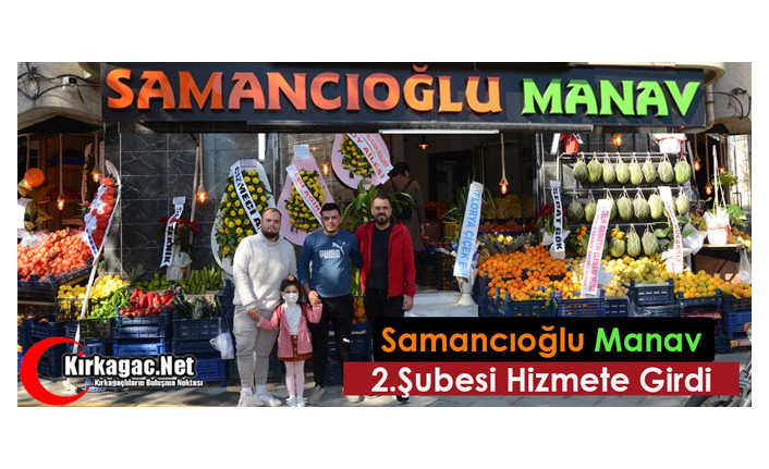 SAMACINOĞLU MANAV 2.ŞUBESİ HİZMETE GİRDİ