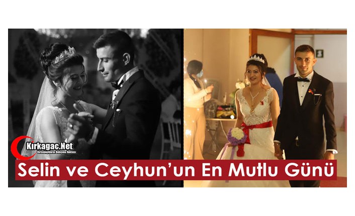 SELİN ve CEYHUN'UN EN MUTLU GÜNÜ