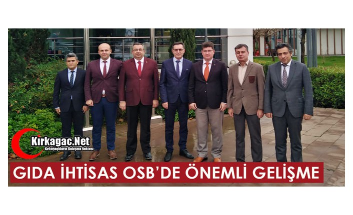 GIDA İHTİSAS ORGANİZE SANAYİ BÖLGESİNDE ÖNEMLİ GELİŞME