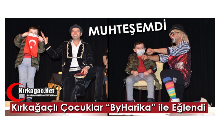 KIRKAĞAÇLI ÇOCUKLAR “ByHARİKA” İLE UNUTULMAZ BİR GÜN YAŞADILAR  