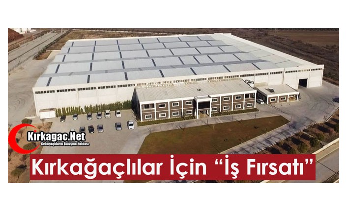 KIRKAĞAÇLILAR İÇİN "İŞ FIRSATI"