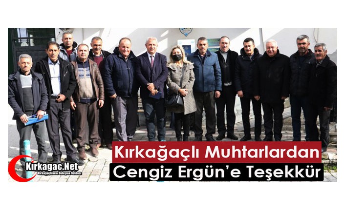 KIRKAĞAÇLI MUHTARLARDAN CENGİZ ERGÜN'E "HİZMET" TEŞEKKÜRÜ