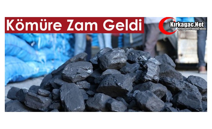 KÖMÜRE ZAM GELDİ