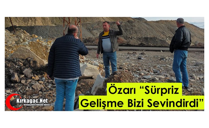 ÖZARI “SÜRPRİZ GELİŞME BİZİ SEVİNDİRDİ”