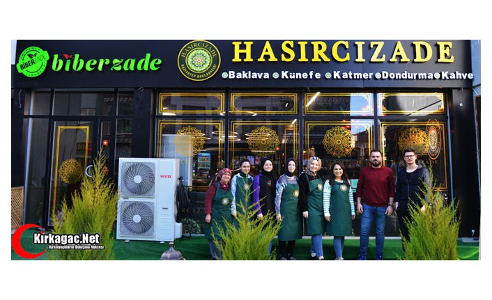 KIRKAĞAÇ BİBERZADE&HASIRCIZADE