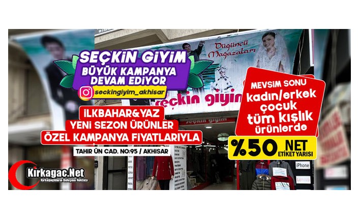 SEÇKİN GİYİM'DE BÜYÜK KAMPANYA DEVAM EDİYOR