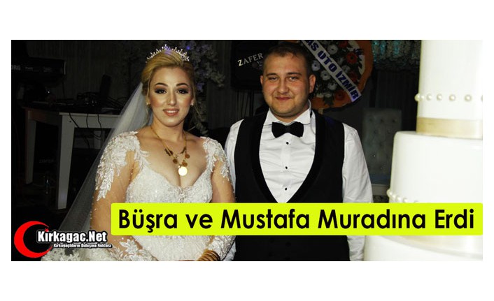 BÜŞRA ve MUSTAFA MURADINA ERDİ