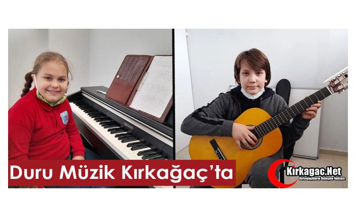 DURU MÜZİK KIRKAĞAÇ’TA