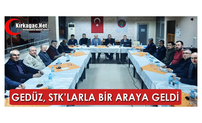 GEDÜZ, STK'LARLA BİR ARAYA GELDİ