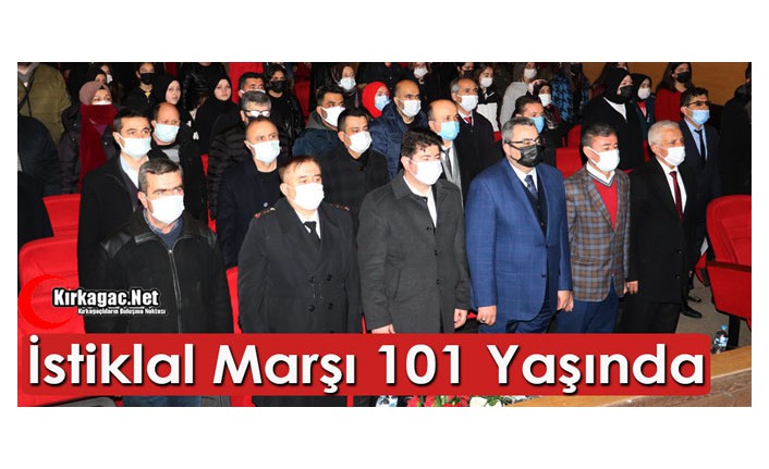 İSTİKLAL MARŞI 101 YAŞINDA
