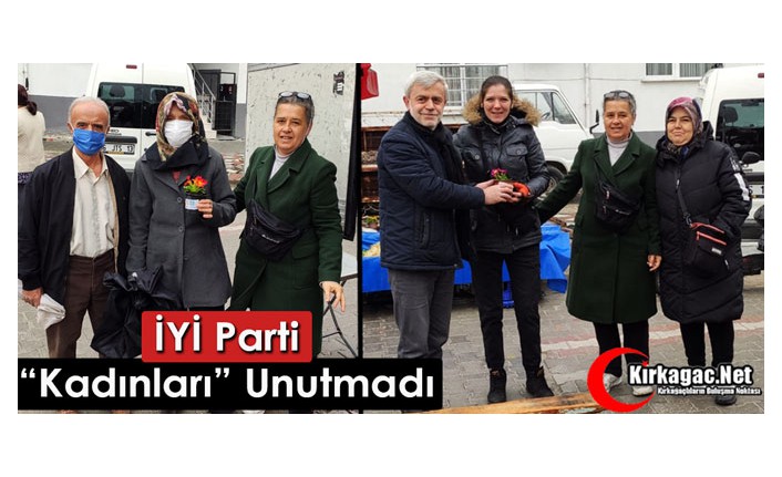 İYİ PARTİ “KADINLARI” UNUTMADI