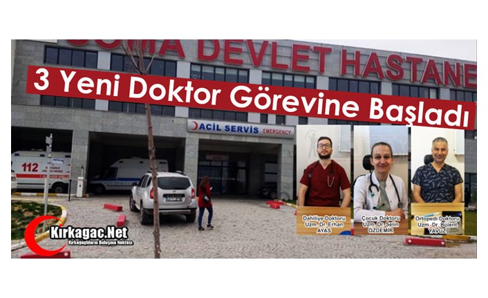 3 YENİ HEKİM GÖREVE BAŞLADI