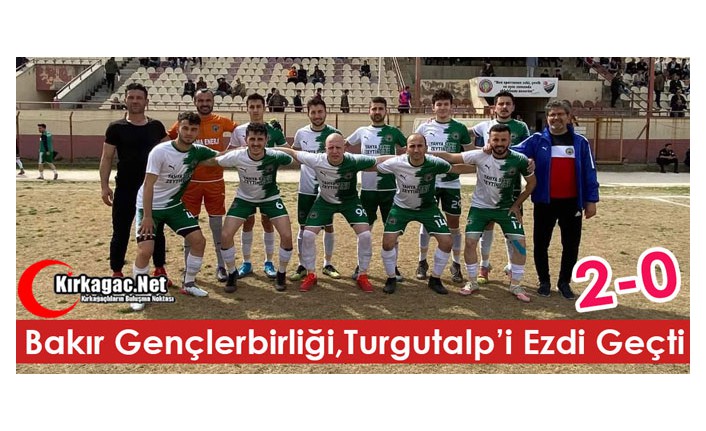 BAKIR GENÇLERBİRLİĞİ, TURGUTALP'İ EZDİ GEÇTİ 2-0