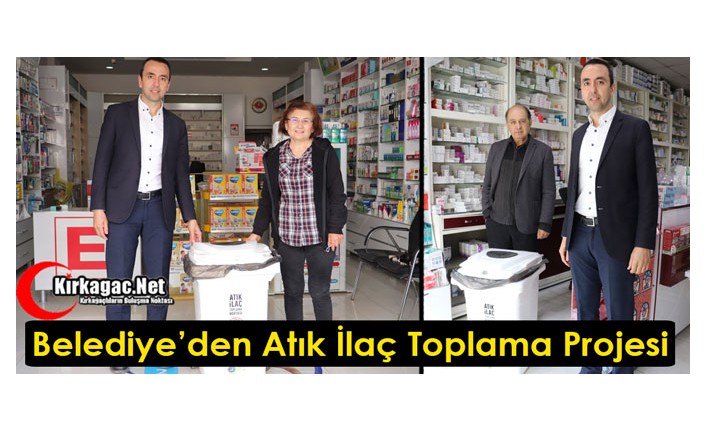 BELEDİYE’DEN ATIK İLAÇ TOPLAMA PROJESİ 