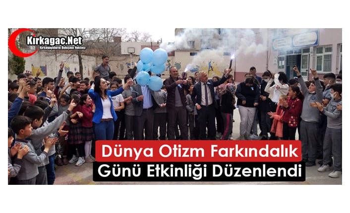 Dünya Otizm Farkındalık Günü Etkinliği Düzenlendi