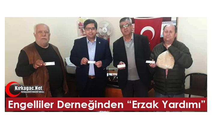 KIRKAĞAÇ ENGELLİLER DERNEĞİNDEN "ERZAK YARDIMI"