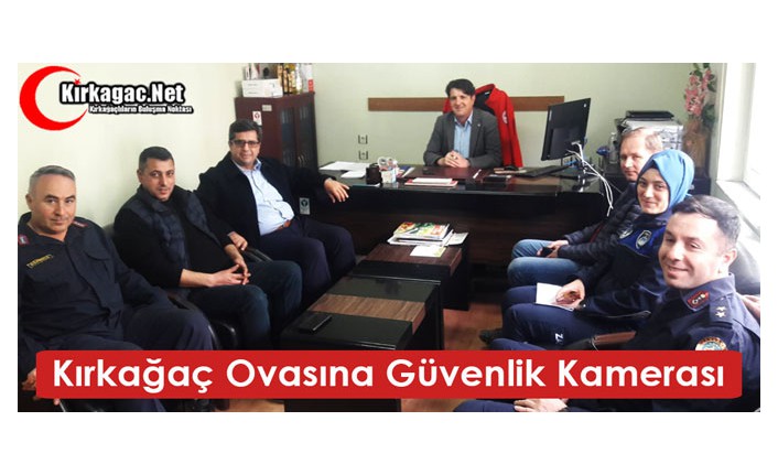 KIRKAĞAÇ OVASINA GÜVENLİK KAMERASI