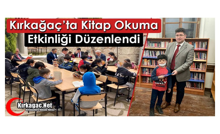 KIRKAĞAÇ’TA KİTAP OKUMA ETKİNLİĞİ DÜZENLENDİ