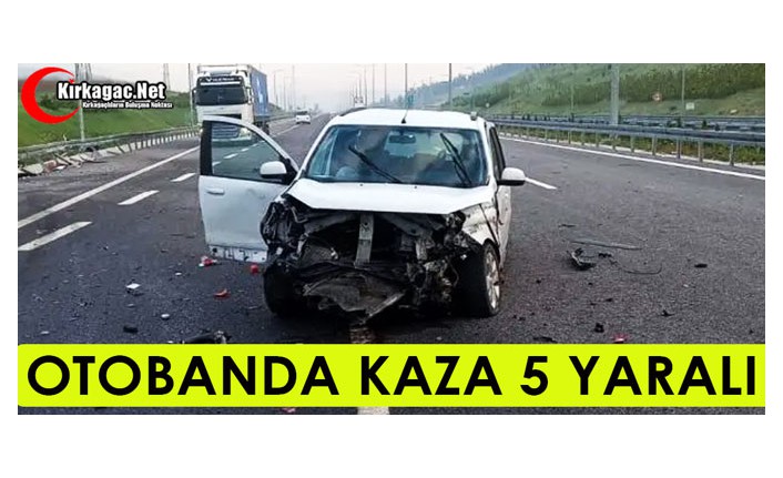 OTOBANDA KAZA 5 YARALI