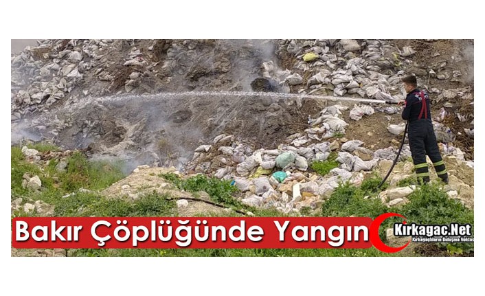 BAKIR ÇÖPLÜĞÜNDE YANGIN