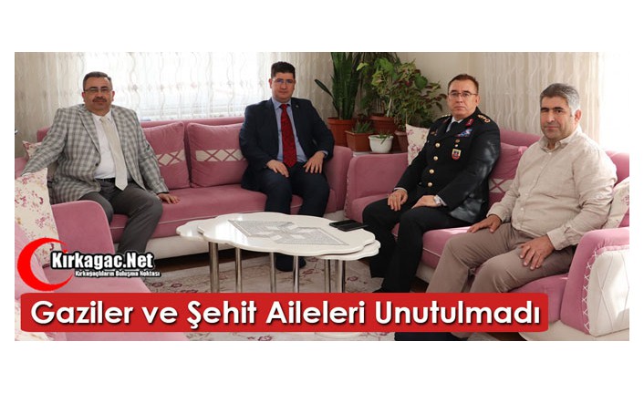 GAZİLER ve ŞEHİT AİLELERİ UNUTULMADI