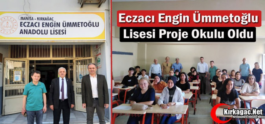 ECZACI ENGİN ÜMMETOĞLU LİSESİ PROJE OKULU OLDU