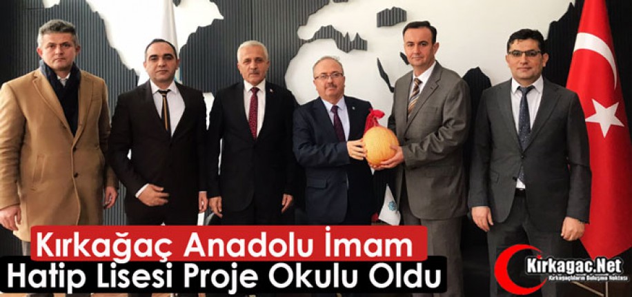 KIRKAĞAÇ ANADOLU İMAM HATİP LİSESİ “PROJE OKULU” OLDU