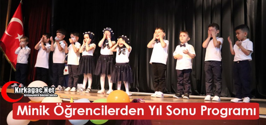 MİNİK ÖĞRENCİLERDEN YIL SONU PROGRAMI