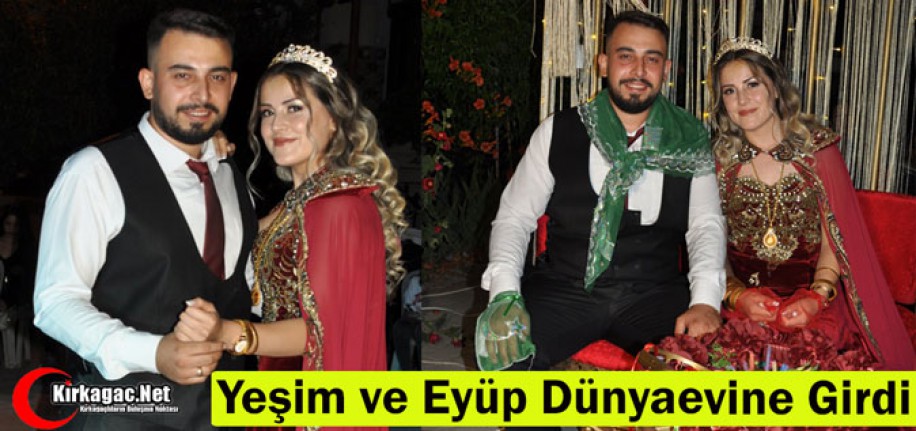 YEŞİM ve EYÜP DÜNYAEVİNE GİRDİ