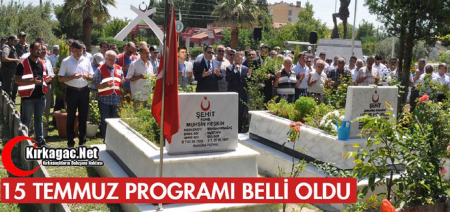 15 TEMMUZ PROGRAMI BELLİ OLDU