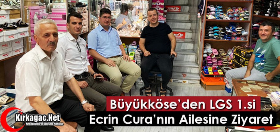 BÜYÜKKÖSE’DEN LGS 1.Sİ ECRİN CURA’NIN AİLESİNE ZİYARET