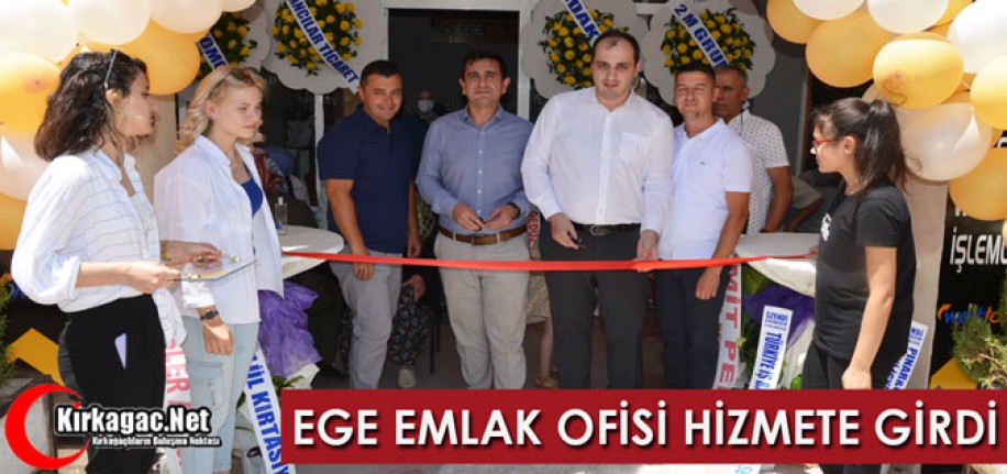 "EGE EMLAK OFİSİ" KIRKAĞAÇ'TA TÖRENLE HİZMETE GİRDİ