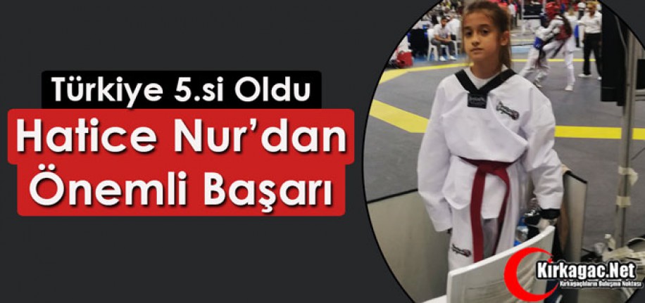 HATİCE NUR’DAN "TAEKWONDO’DA" ÖNEMLİ BAŞARI