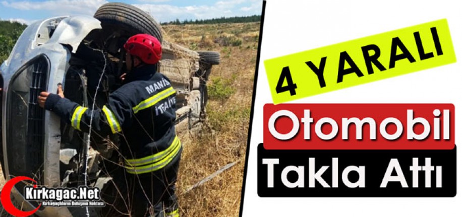 OTOMOBİL TAKLA ATTI 4 YARALI